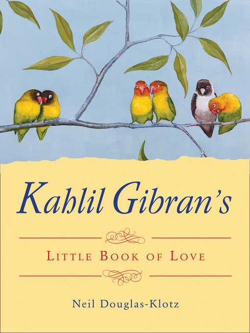 Title details for Kahlil Gibran's Little Book of Love by Kahlil Gibran - Wait list